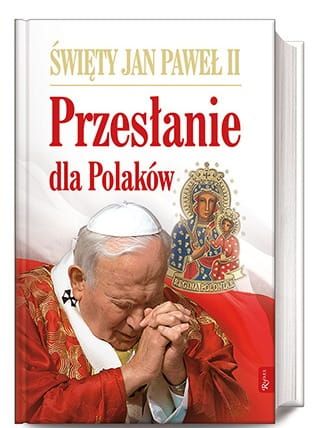 Święty Jan Paweł II. Przesłanie dla Polaków e-religijne.pl
