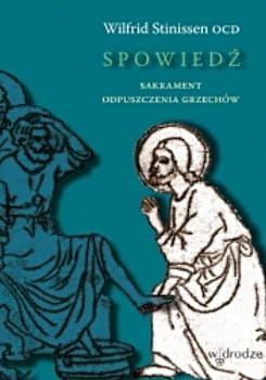 Spowiedź. Sakrament odpuszczenia grzechów e-religijne.pl