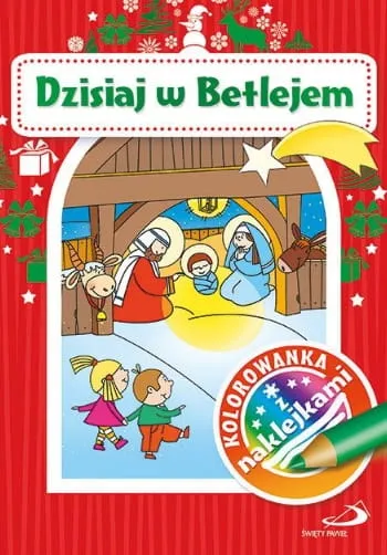 Dzisiaj w Betlejem - Kolorowanka z naklejkami EDYCJA ŚW. PAWŁA sklep chrześcijański