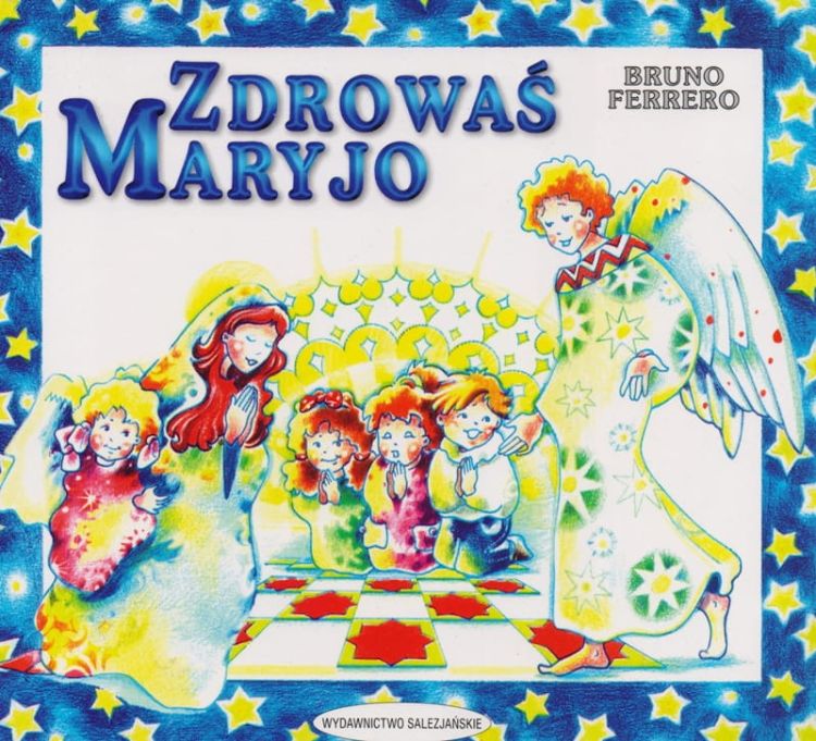 Religijna chrześcijańska księgarnia dla dzieci: Zdrowaś Maryjo - Bruno Ferrero 