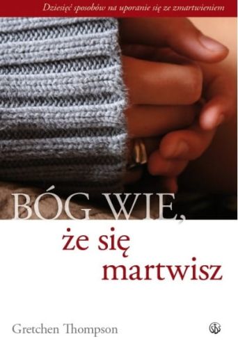 Bóg wie, że się martwisz... e-religijne.pl