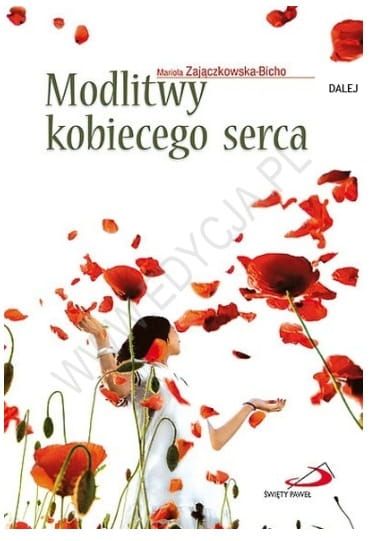 Modlitwy kobiecego serca - Mariola Zajączkowska-Bicho e-religijne.pl