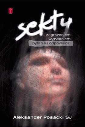 Sekty - Aleksander Posacki e-religijne.pl