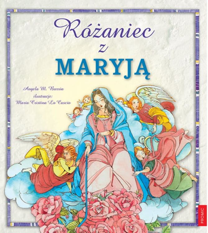 Książka Różaniec z Maryją. Rozważania różańcowe dla dzieci - Angela M. Burrin księgarnia chrześcijańska e-religijne.pl