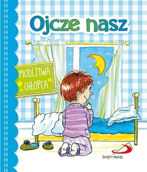 Edycja św. Pawła: książeczka Ojcze nasz. Modlitwa chłopca księgarnia e-religijne.pl