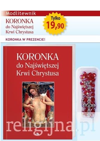Koronka do Najświętszej Krwi Chrystusa - modlitewnik z koronką  wydawnictwo AA Księgarnia religijna.