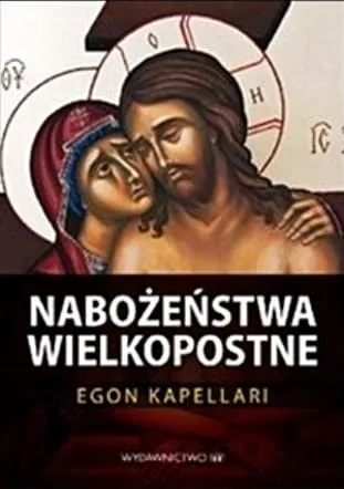 Nabożeństwa wielkopostne - Egon Kapellari e-religijne.pl
