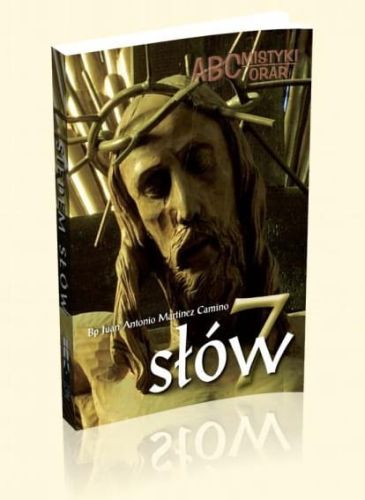 Siedem słów + płyta CD z rozważaniami Drogi Krzyżowej - bp J. A. Martinez Camino e-religijne.pl