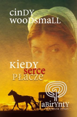 KIEDY SERCE PŁACZE - Cindy Woodsmall e-religijne.pl