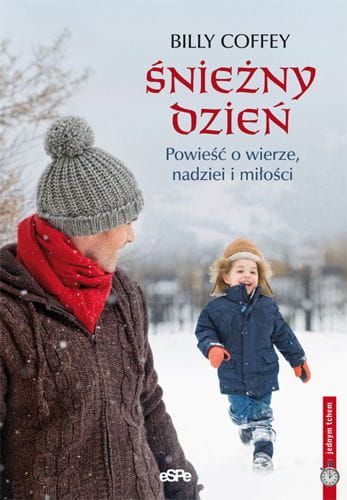 ŚNIEŻNY DZIEŃ. Powieść o wierze, nadziei i miłości - Billy Coffey e-religijne.pl
