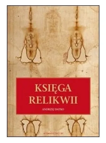 Księga relikwii - Andrzej Datko e-religijne.pl