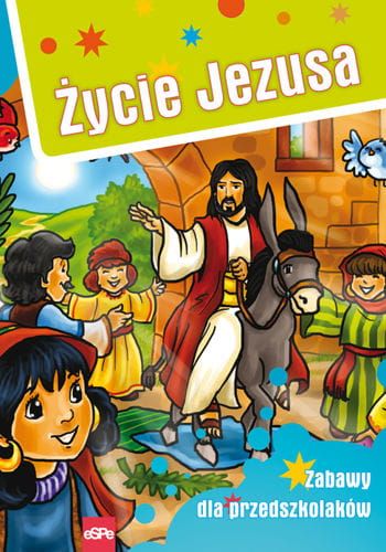Życie Jezusa. Zabawy dla przedszkolaków - Michał Wilk e-religijne.pl
