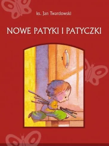 Nowe patyki i patyczki (oprawa twarda)- ks. Jan Twardowski e-religijne.pl
