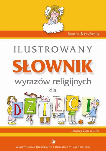  Ilustrowany słownik wyrazów religijnych dla dzieci - Joanna Krzyżanek e-religijne.pl