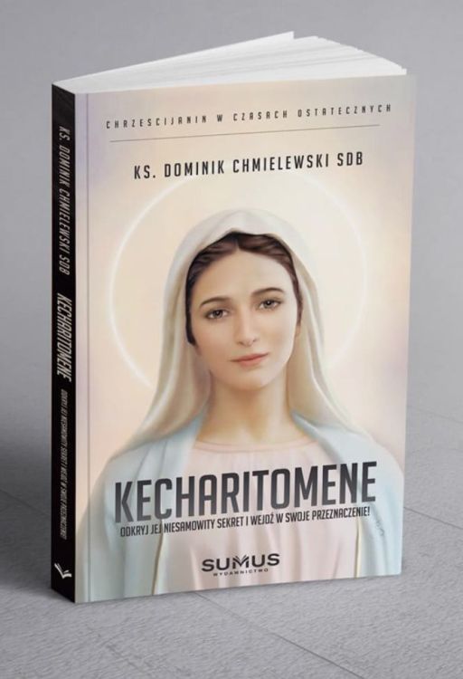KECHARITOMENE. Odkryj Jej niesamowity sekret ks. Dominik Chmielewski księgarnia sklep