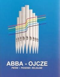 Abba - Ojcze. Pieśni i piosenki religijne (wersja B6) - śpiewnik e-religijne.pl