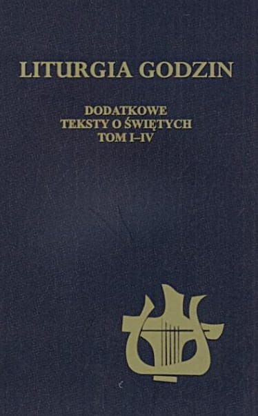 Liturgia Godzin. Dodatkowe teksty o świętych. Tom I-IV. Pallotinum e-religijne.pl