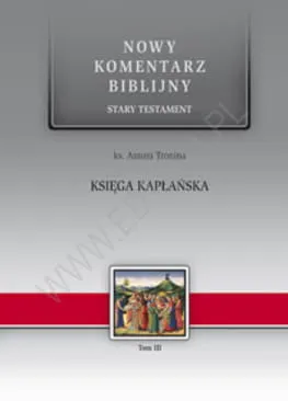 Księga Kapłańska. ST III - ks. Antoni Tronina - komentarz biblijny  e-religijne.pl
