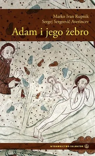 Adam i jego żebro - Marko Ivan Rupnik SJ , Sergej Sergeevi Averincev e-religijne.pl