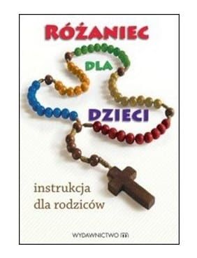 Różaniec dla dzieci. Instrukcja dla rodziców - Beata Legutko e-religijne.pl