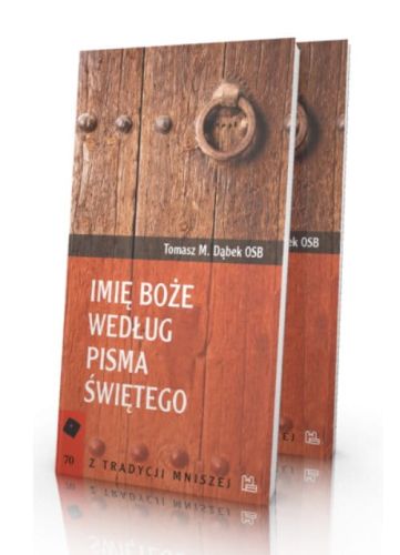 Tyniec - wydawnictwo księgarnia e-religijne.pl: książki Imię Boże według Pisma Świętego - Tomasz M. Dąbek OSB
