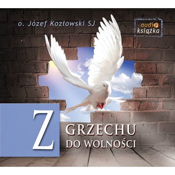 Z grzechu do wolności audiobook - Józef Kozłowski SJ e-religijne.pl