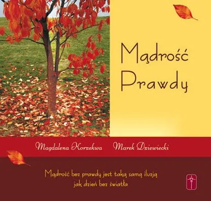  Mądrość PRAWDY - książka upominkowa z sentencjami - Madgdalena Korzekwa, ks. Marek Dziewiecki księgarnia chrześcijańska e-religijne.pl