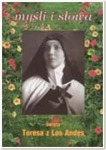 Myśli i słowa Teresa z Los Andes e-religijne.pl