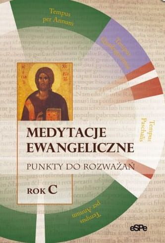 MEDYTACJE EWANGELICZNE. Punkty do rozważań. Rok C e-religijne.pl