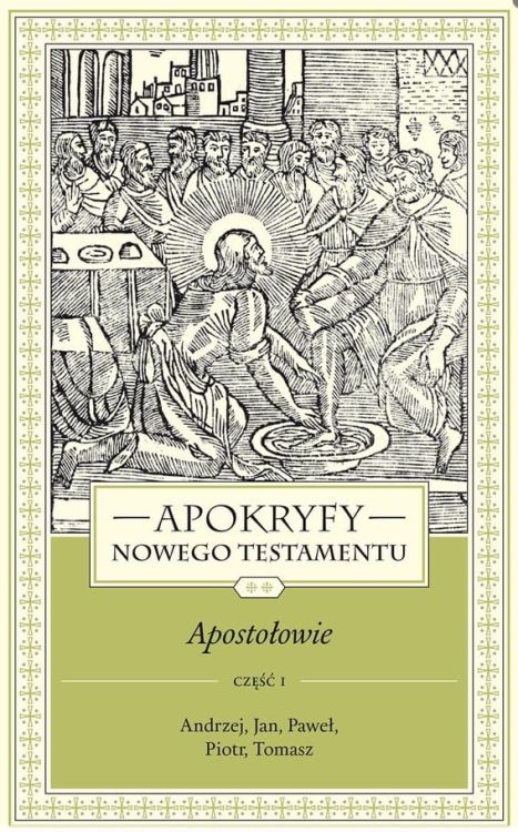 Apokryfy Nowego Testamentu. Apostołowie. Tom II, część 1 księgarnia chrześcijańska e-religijne.pl wydawnictwo WAM