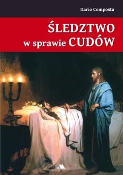 Śledztwo w sprawie cudów - Dario Composta e-religijne.pl
