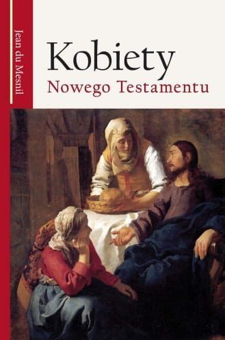 Kobiety Nowego Testamentu - Jean du Mesnil e-religijne.pl