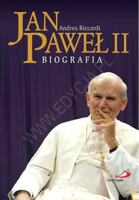 an Paweł II. Biografia - Andrea Riccardi e-religijne.pl