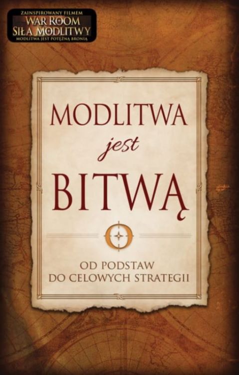 Książka Modlitwa Jest Bitwą - War Room - Alex Kendrick sklep chrześcijański e-religijne.pl