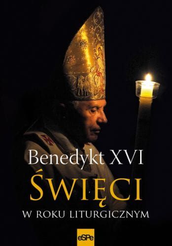 Święci w roku liturgicznym - Benedykt XVI e-religijne.pl