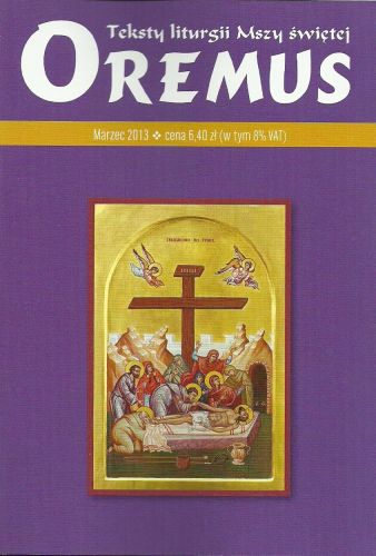 Oremus - teksty liturgii Mszy Świętej - MARZEC 2013 e-religijne.pl