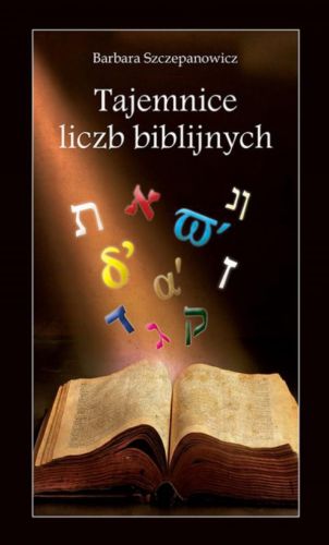 Wydawnictwo Księży Sercanów: Tajemnice liczb biblijnych - Barbara Szczepanowicz księgarnia chrześcijańska e-religijne.pl
