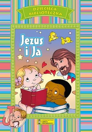 Jezus i ja - religijna książka dla dzieci Wydawnictwo Jarmołkiewicz księgarnia religijna.
