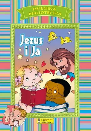 Jezus i ja - religijna książka dla dzieci Wydawnictwo Jarmołkiewicz księgarnia religijna.