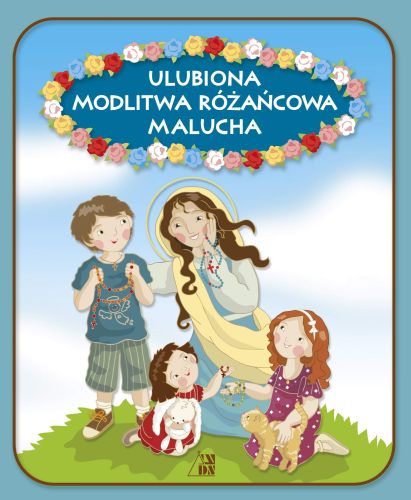 Ulubiona modlitwa różańcowa Malucha - Ewa Skarżyńska e-religijne.pl