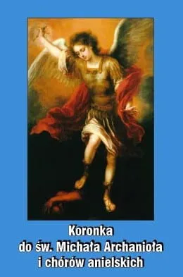 Koronka do św. Michała Archanioła i Chórów Anielskich e-religijne.pl