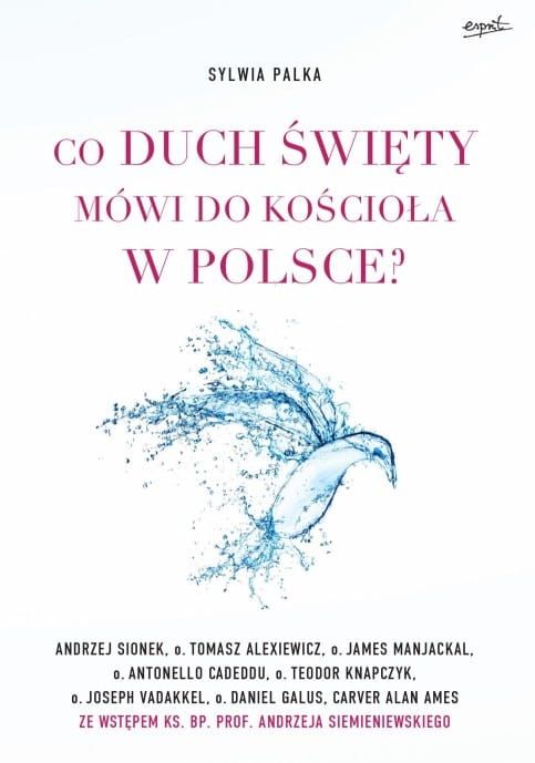 Esprit wydawnictwo - księgarnia wysyłkowa Co Duch Święty mówi do Kościoła w Polsce? - Sylwia Palka e-religijne.pl 