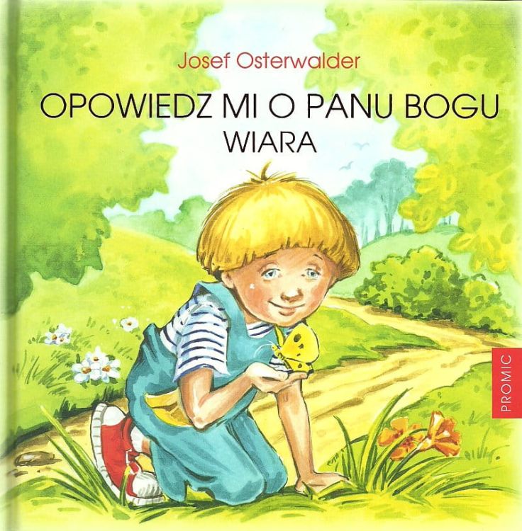 Opowiedz mi o Panu Bogu. Wiara