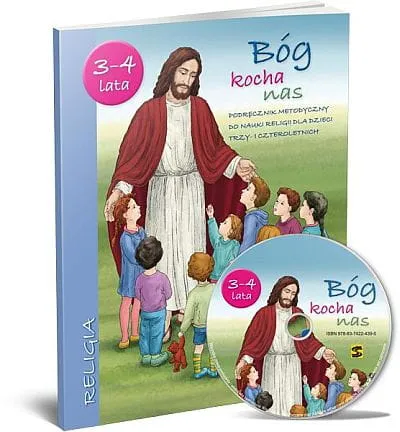 Podręcznik metodyczny do nauki religii dla dzieci trzy- i czteroletnich Bóg kocha nas - red. ks. Tadeusz Panuś, ks. Andrzej Kielian, s. Damaris Pawłowska e-religijne.pl
