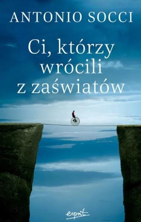 Ci, którzy wrócili z zaświatów - Antonio Socci e-religijne.pl