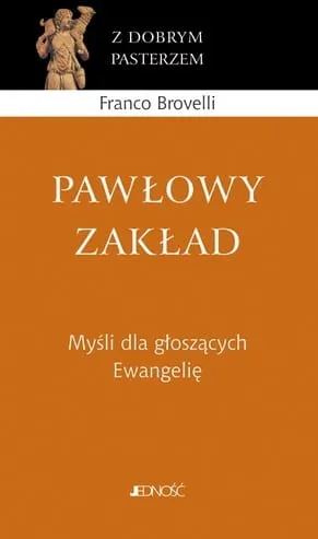 Pawłowy zakład. Myśli dla głoszących Ewangelię - Franco Brovelli e-religijne.pl