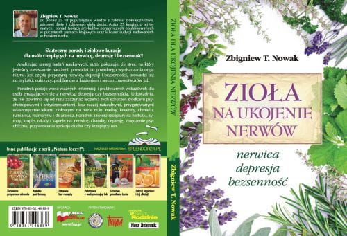 Zioła na ukojenie nerwów. Nerwica, depresja, bezsenność - Zbigniew T. Nowak e-religijne.pl