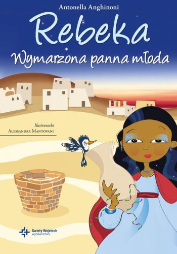 Rebeka. Wymarzona panna młoda - Antonella Anghinoni e-religijne.pl
