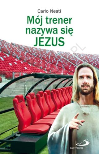 Mój trener nazywa się Jezus - Carlo Nesti
