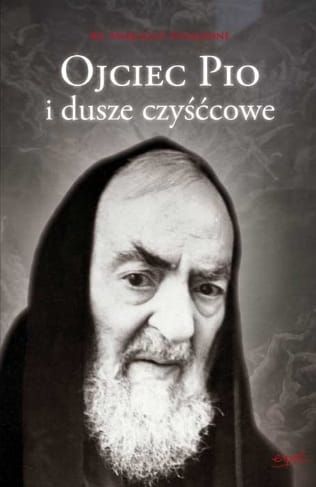 Ojciec Pio i dusze czyśćcowe - Marcello Stanzione e-religijne.pl